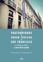 A Fraternidade da Ordem Terceira de São Francisco da Cidade de Lisboa e Suas Obras Sociais  - Preview