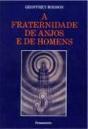 A Fraternidade de Anjos e de Homens - Preview