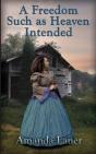 A Freedom Such As Heaven Intended  Heave - Preview