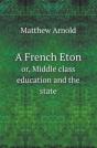 A French Eton Or, Middle Class Education And The State - Preview