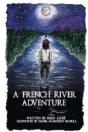 A French River Adventure - Preview