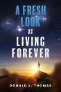 A Fresh Look At Living Forever - Preview