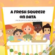 A Fresh Squeeze On Data