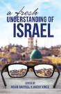 A Fresh Understanding Of Israel - Preview