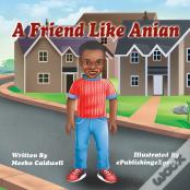 A Friend Like Anian