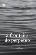 A Fronteira do Perpétuo