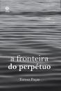 A Fronteira do Perpétuo - Preview