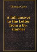 A Full Answer To The Letter From A By-Stander