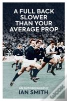 A Full Back Slower Than Your Average Prop