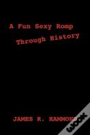 A Fun Sexy Romp Through History