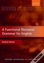 A Functional Discourse Grammar For English