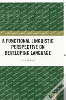 A Functional Linguistic Perspective On Developing Language