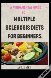 Capa do artigo A Fundamental Guide To Multiple Sclerosis Diets For Beginners