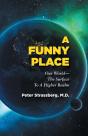 A Funny Place: Our World-The Surface To A Higher Realm - Preview