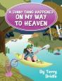 A Funny Thing Happened On My Way To Heav - Preview