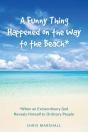 A Funny Thing Happened On The Way To The Beach* - Preview
