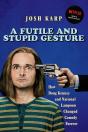 A Futile And Stupid Gesture - Preview
