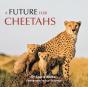 A Future For Cheetahs - Preview