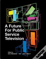 A Future For Public Service Television