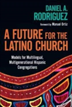 Capa do artigo A Future For The Latino Church Â€“ Models For Multilingual, Multigenerational Hispanic Congregations