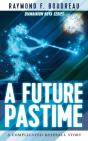 A Future Pastime - Preview