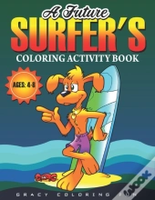 A Future Surfer'S Coloring Activity Book