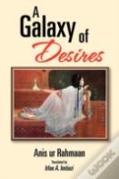A Galaxy Of Desires