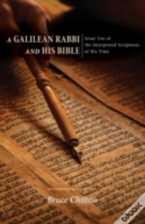 A Galilean Rabbi And His Bible
