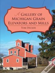 A Gallery Of Michigan Grain Elevators And Mills
