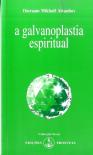 A Galvanoplastia Espiritual