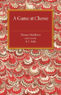 A Game At Chesse - Preview