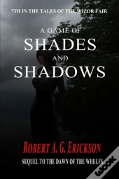 A Game Of Shades And Shadows