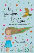 A Garden For Ana