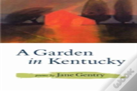 A Garden In Kentucky