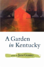 A Garden In Kentucky - Preview