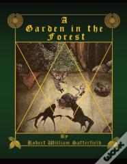 A Garden In The Forest