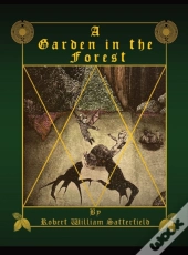 A Garden In The Forest