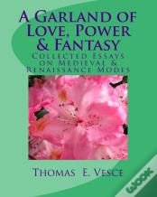 A Garland Of Love, Power & Fantasy