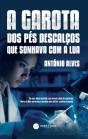 A Garota dos Pés Descalços que Sonhava com a Lua - Preview