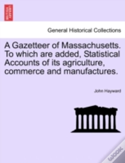 Capa do artigo A Gazetteer Of Massachusetts. To Which A