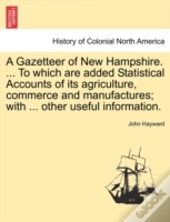 A Gazetteer Of New Hampshire. ... To Whi