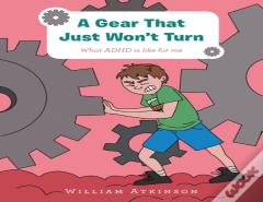 A Gear That Just Won'T Turn