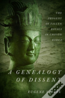 A Genealogy Of Dissent