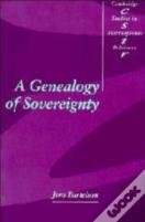 A Genealogy Of Sovereignty