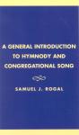 A General Introduction To Hymnody And Congregational Song - Preview