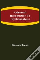 A General Introduction To Psychoanalysis