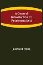 A General Introduction To Psychoanalysis - Preview