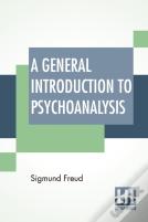 A General Introduction To Psychoanalysis