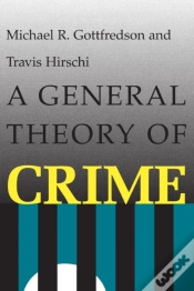 Capa do artigo A General Theory Of Crime