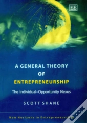 A General Theory Of Entrepreneurship